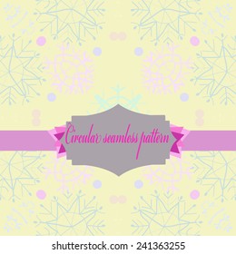 Circular seamless pattern of colored snowflakes, label, text on a light yellow background. Hand drawn.
