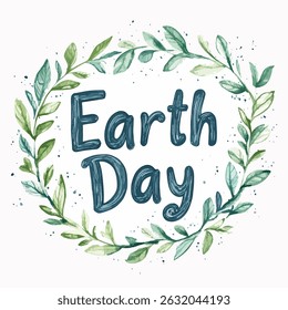 A circular watercolor wreath design featuring various shades of green leaves and branches, surrounding the words "Earth Day" in a bold, textured teal font.