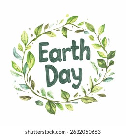 A circular wreath design featuring various shades of green leaves, intricately detailed and painted with a watercolor effect. The words Earth Day are centered within the wreath, hand-drawn font.