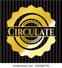 Circulate golden badge or emblem