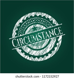 Circumstance written with chalkboard texture