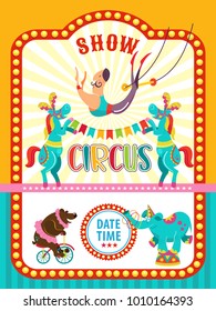 Circus artist. Circus animals. Poster of a circus show. Vector clipart. An invitation to a circus show. The program trained bear on bike, elephant juggler, a horse, a trapeze artist.