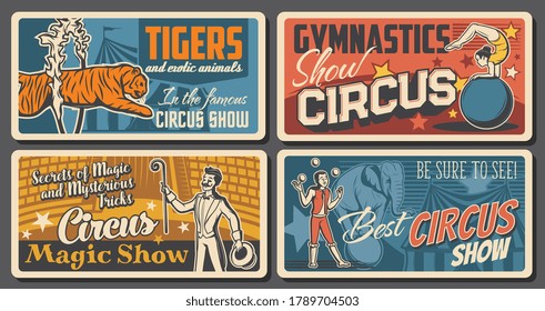 Circus artists and performers retro posters set. Acrobat balancing on ball, magician or illusionist and juggler characters. Tiger tamer or animal handler, gymnastics and magic trick show vector banner