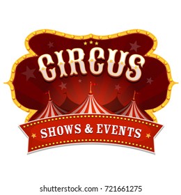 Circus Banner With Big Top/
Illustration of a retro and vintage circus red poster badge, with marquee, big top, and sunbeams