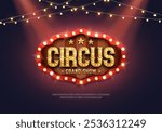 Circus banner with retro billboard and lamp garlands. Bright poster for festival. Vector illustration.