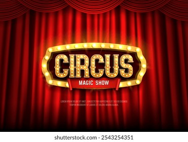 Circus banner with retro billboard on red curtain background. Bright poster for festival. Vector illustration.