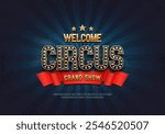 Circus banner with retro light text. Poster for a festival or carnival event. Vector illustration with vintage circus elements.