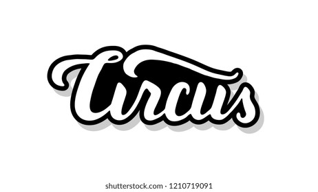 Circus calligraphy template text for your design illustration concept. Handwritten lettering title vector words on white isolated 