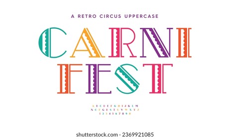 Circus carnival alphabet font. Retro typography uppercase and numbering. Vector illustration fonts