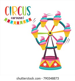 Circus. Carnival. Vector illustration. Fun colorful carousel cakes. Isolated on a white background.