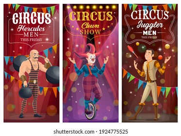 Circus clown , juggler and strongman vector characters. Top tent cartoon artists performing tricks on big top arena. Circus show with artists, carnival amusement entertainment on scene, banners set