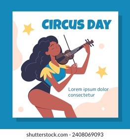 Circus Day poster. International holiday and festival 16 April. Woman with violin. Talented musician perform. Entertainment and leisure. Cartoon flat vector illustration isolated on blue background