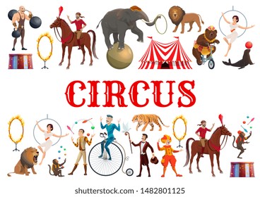 Circus entertainment show poster of wild animals tamer with lion in fire ring and elephant balancing on ball. Vector clown, muscleman and bear on bicycle, illusionist juggling and horse rider