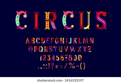 Tipo de letra circo, tipo de fantasía carnavalesca, tipo de arte retro, alfabeto inglés de entretenimiento. Alfabeto latino original, numeral ABC y símbolos de puntuación, letras vectoriales de tipos de letra de circo y dígitos