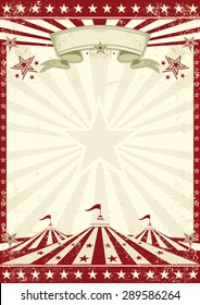 Circus grunge red poster . A vintage circus background with sunbeams for your entertainment