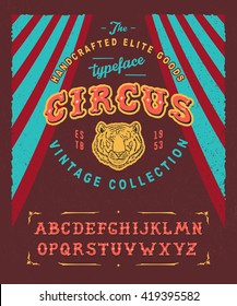 CIRCUS. Hand crafted retro vintage typeface design. Handmade lettering type alphabet. Authentic handwritten graphic font, vector letters.  Illustration old badge label logo template with head tiger.