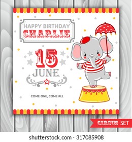 Circus happy birthday card design. Children vector illustration of a cute Circus elephant standing on a circus tub.