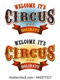 Circus Holidays Welcome Banners/
Illustration of a set of retro circus welcome banners, for carnival and festive cirque holidays and events