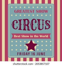 Circus invitation, poster. The greatest show ever.