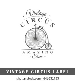 Circus label isolated on white background. Design element. Template for logo, signage, branding design. Vector illustration