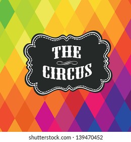 Circus Label On Colored Rhombus Background. Vector