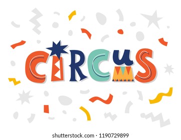 Circus logo, emblem, sign template. Hand drawn lettering design and illustration. Vector illustration. For printing on textiles, postcards, posters in the nursery, invitations, holiday decor