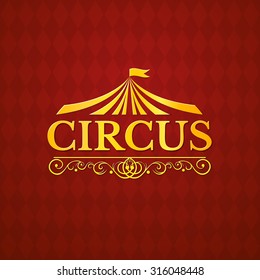 Circus logo, vintage badge, vector illustration isolated on background