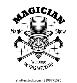 Circus magic show, magician in cylinder hat and two crossed canes vector emblem, logo, badge or label in vintage monochrome style isolated on white background