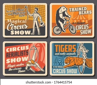 Circus performers, animals, chapiteau carnival top tent vector retro posters of circus show. Magician showing tricks, trapeze girl acrobat under dome, bear riding bicycle and tiger jumping trough ring