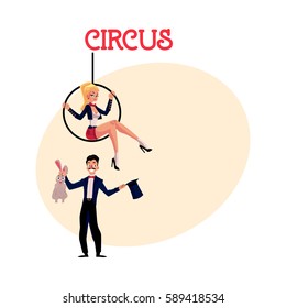 Circus performers - magician conjuring rabbit out of hat and acrobat sitting on aerial hoop, cartoon vector illustration with place for text. Magician and acrobat circus performers