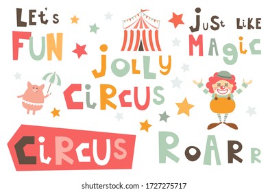 Circus Phrases Set. Hand Drawn Motivation Quotes, Phrases and Words. Vector Illustration.