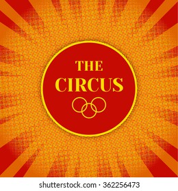 Circus poster background.Frame on background of bright sunlight