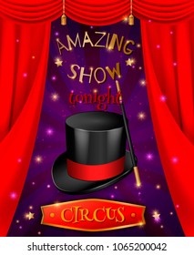 Circus poster composition with realistic 3d images of hat and stick with red curtains and text vector illustration