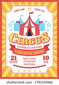 Circus poster. Fun fair event invitation, carnival performances announcement, circus tent and ad text retro banner vector background. Marquee with fantastic magic show, attractions, food and games