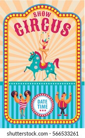 Circus poster. Invitation to the circus. Vector illustration. Circus horse, juggler, circus strongman, clown.