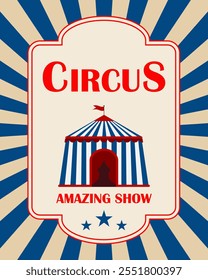 Circus poster, invite to the circus, circus banner. Vector, designer illustration. Vector.