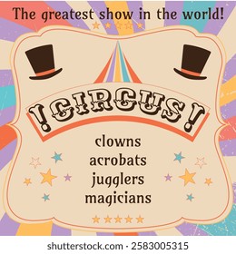 Circus poster with stars, magician hat, tent. Circus advertising, festival, invitation to the circus, carnival, performance, show, bright poster, colorful poster with a tent