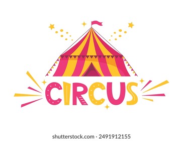 Circus red and yellow striped tent in retro style, with flag on the top. Hand lettering Circus. Vector illustration