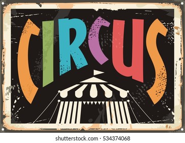 Circus retro tin sign design concept with colorful text and circus tent on black background. Vintage vector illustration.