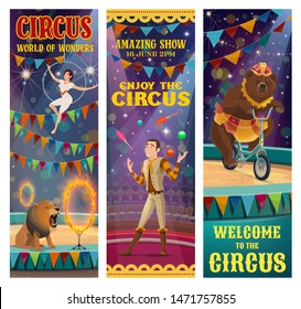 Circus show of acrobat, trained animals and juggler vector banners. Circus performer juggling balls on arena, bear riding bicycle, trapeze girl showing air tricks and lion with fire rings