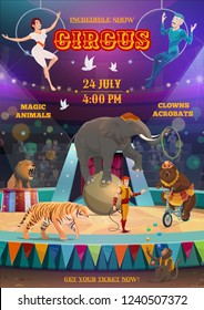 Circus show poster with acrobats and animal trainer performing on arena. Lion, tiger and elephant showing tricks, bear riding bicycle and monkey juggling balls. Chapiteau announcement, vector