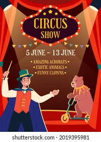 Circus show poster. Curtain frame invitation banner. Advertising flyer template with arena and artists. Magician with magic wand and bear on scooter. Vector festive performance concept