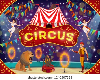 Circus show with trained animals and air acrobat performances. Vector top tent arena, lion and juggling monkey with trainer, trapeze girl and striped marquee, announcement poster with lights and flags