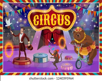 Circus show vector poster, trick illusionist, animal tamer and acrobats. Vector big top circus retro signboard, performance magician with stick and hat, monkey juggling pins and bear on bicycle