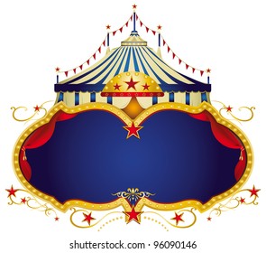 Circus sign. A circus frame with a big top and a large blue copy space for your message.