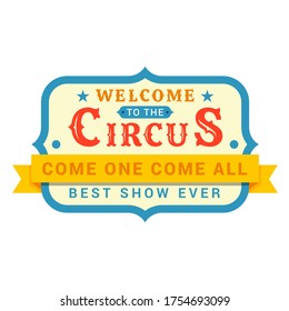 Circus signboard, board displaying entertainment logo design. Performance poster. Vector cartoon circus sign illustration isolated on white background