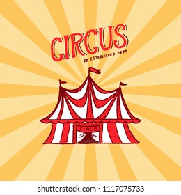 Circus tent badge template. Arena for performances of acrobats and clowns. Vintage Carnival logos or emblems. Label for the festival banner and show. retro poster or banner. engraved hand drawn sketch