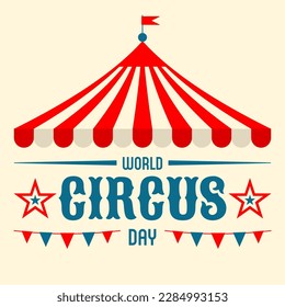 Circus tent with flags. Welcome carnival. Poster, banner, card, background. International Circus Day.