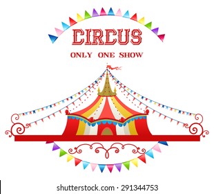 Circus tent isolated on white background for advertising, leaflet, cards, invitation and so on. Copy space.