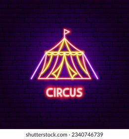 Circus Tent Neon Label. Vector Illustration of Entertainment Festival Glowing Symbol.